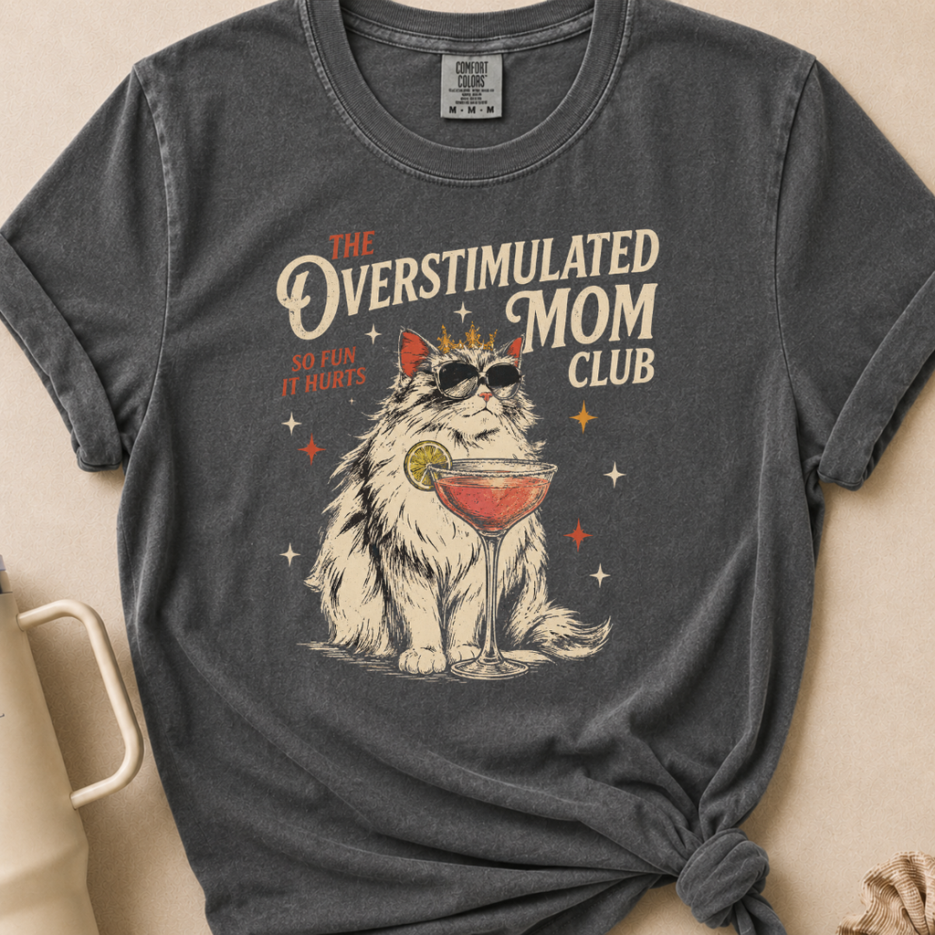 The Overstimulated Mom Club T-shirt