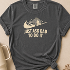 Just Ask Dad T-shirt 1