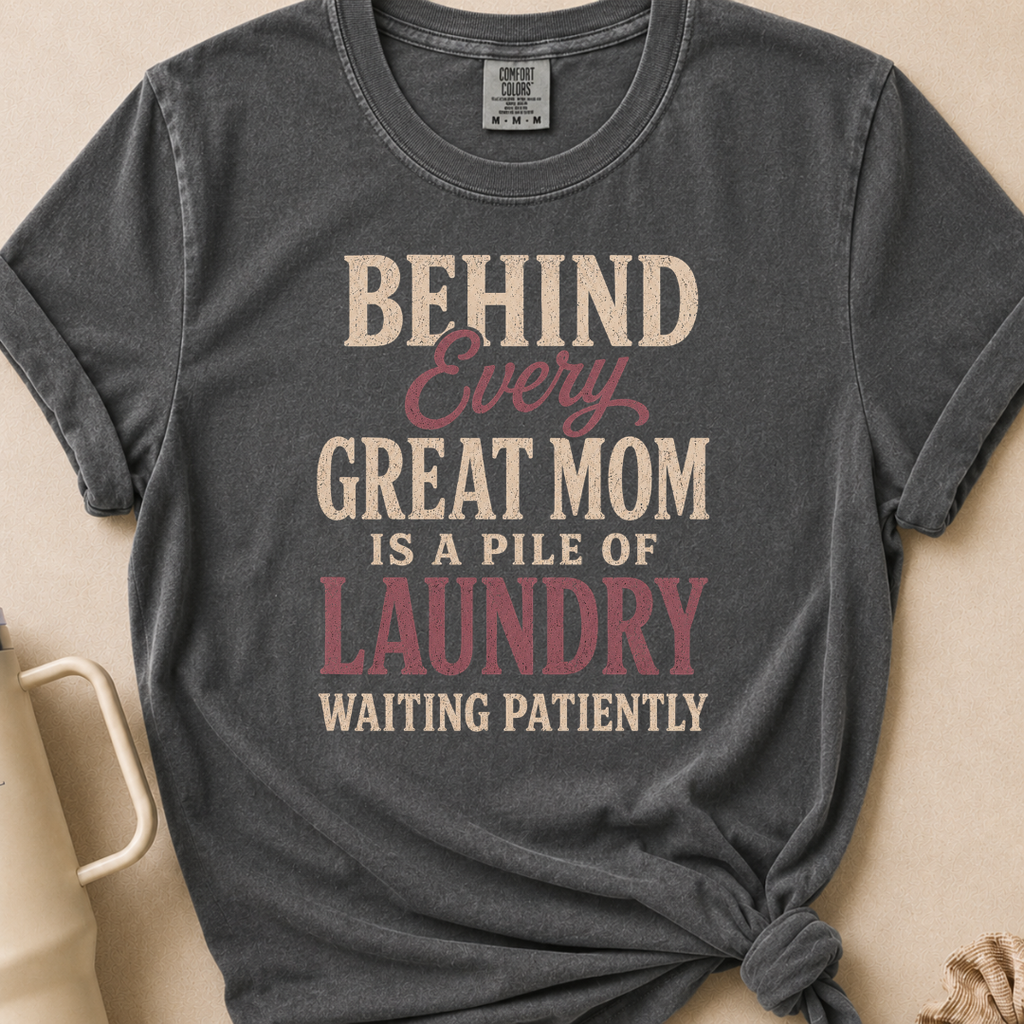 Behind Every Great Mom T-shirt 1