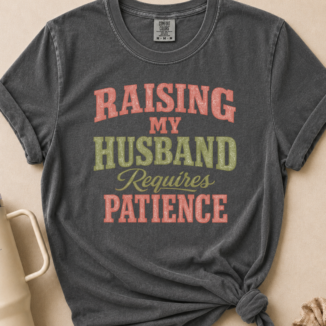 Raising My Husband T-shirt 1