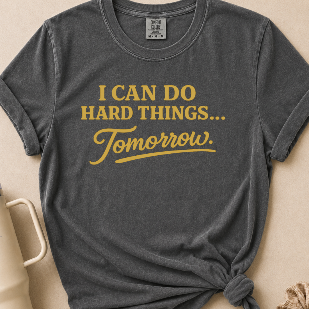 I Can Do Hard Things T-shirt