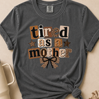 Tired as a Mother Comfort Colors Tshirt