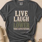 Lower your Expectations T-shirt 1