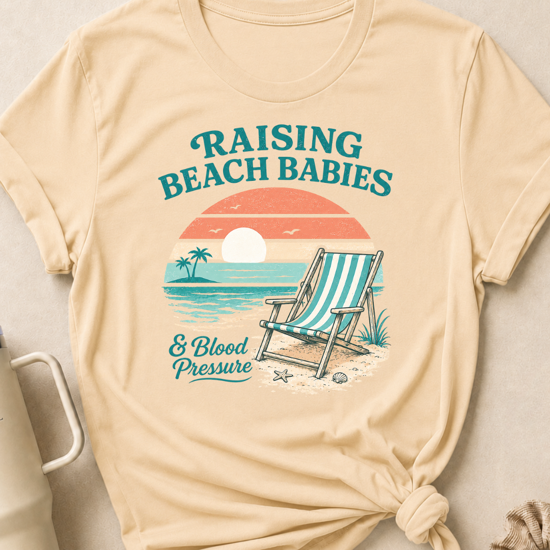 Raising Beach Babies and Blood Pressure T-Shirt