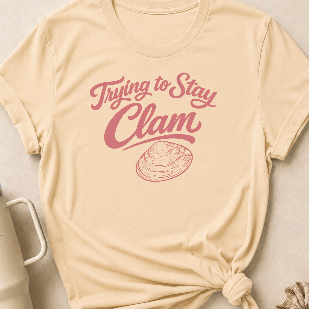 Trying to Stay Clam T-Shirt