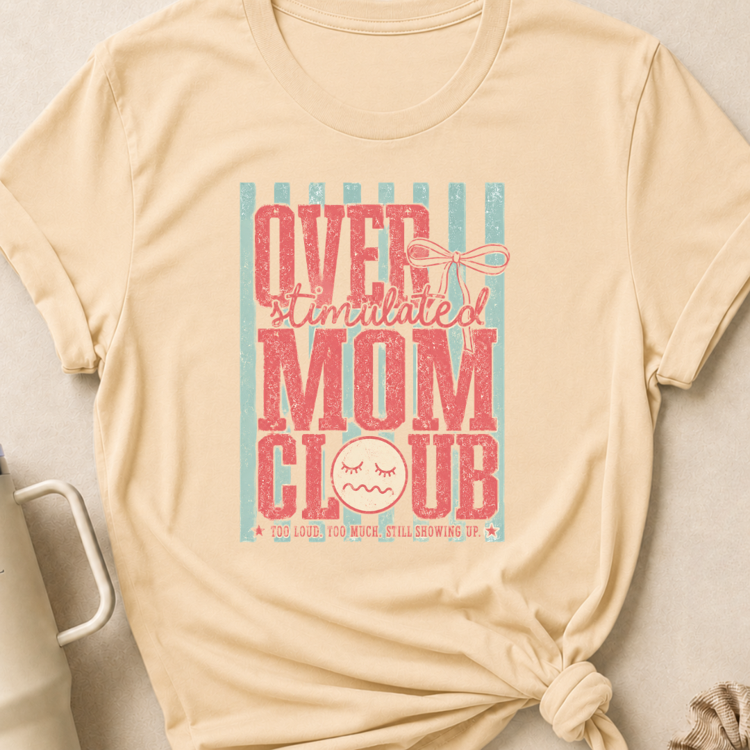 Overstimulated Mom Club T-Shirt