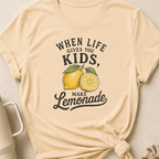 When Life Gives You Kids Make Lemonade T-Shirt