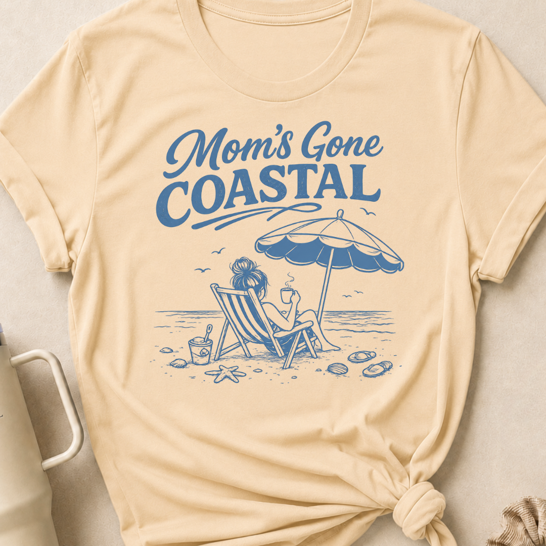 Mom's Gone Coastal T-Shirt