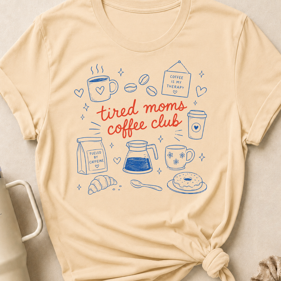 Tired Moms Coffee Club T-Shirt