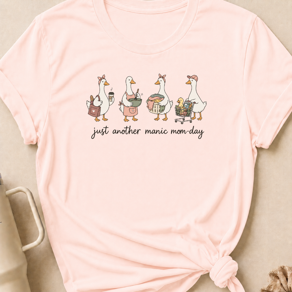 Just Another Manic Mom Day Goose T-Shirt
