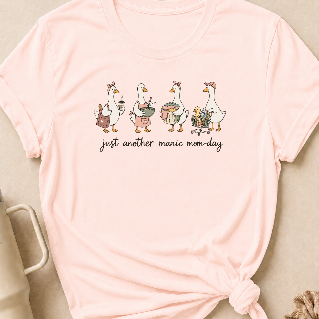 Just Another Manic Mom Day Goose T-Shirt