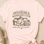 The Invisible Workers Club T-Shirt