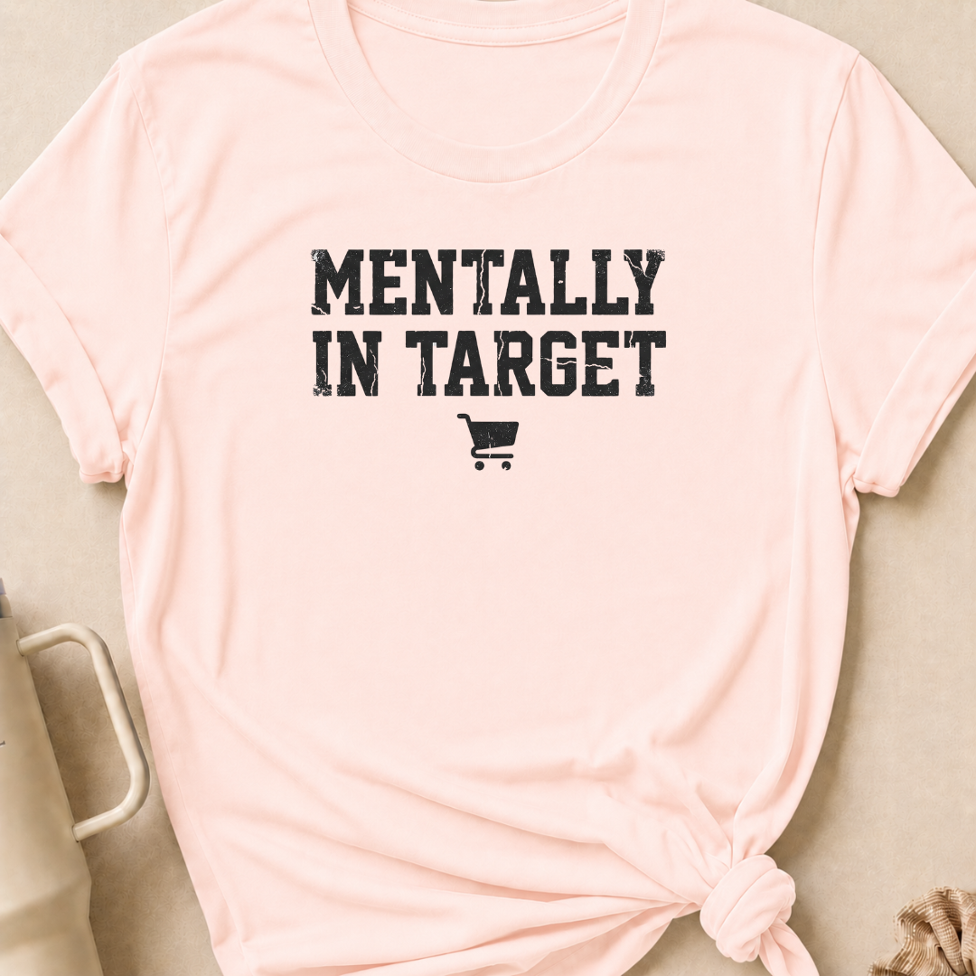 Mentally in Target T-Shirt