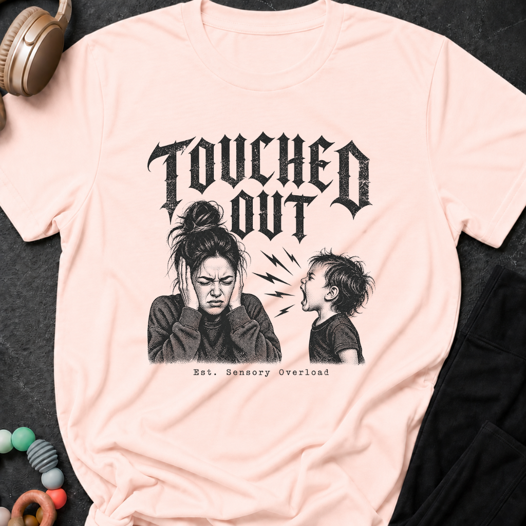 Touched Out Est Sensory Overload  T-Shirt
