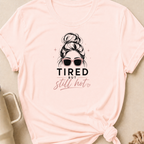 Tired But Still Hot T-Shirt