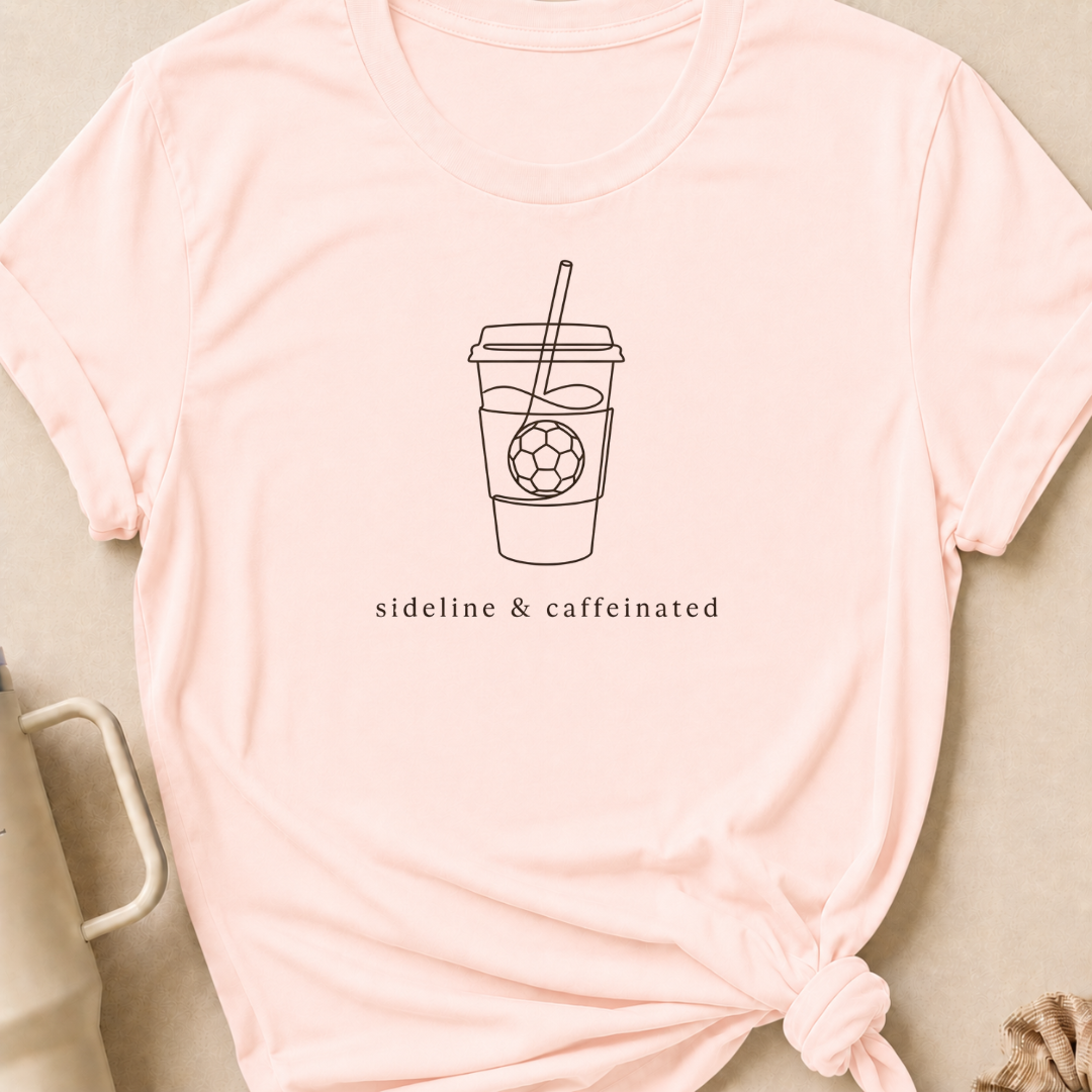Sideline and Caffeinated T-Shirt