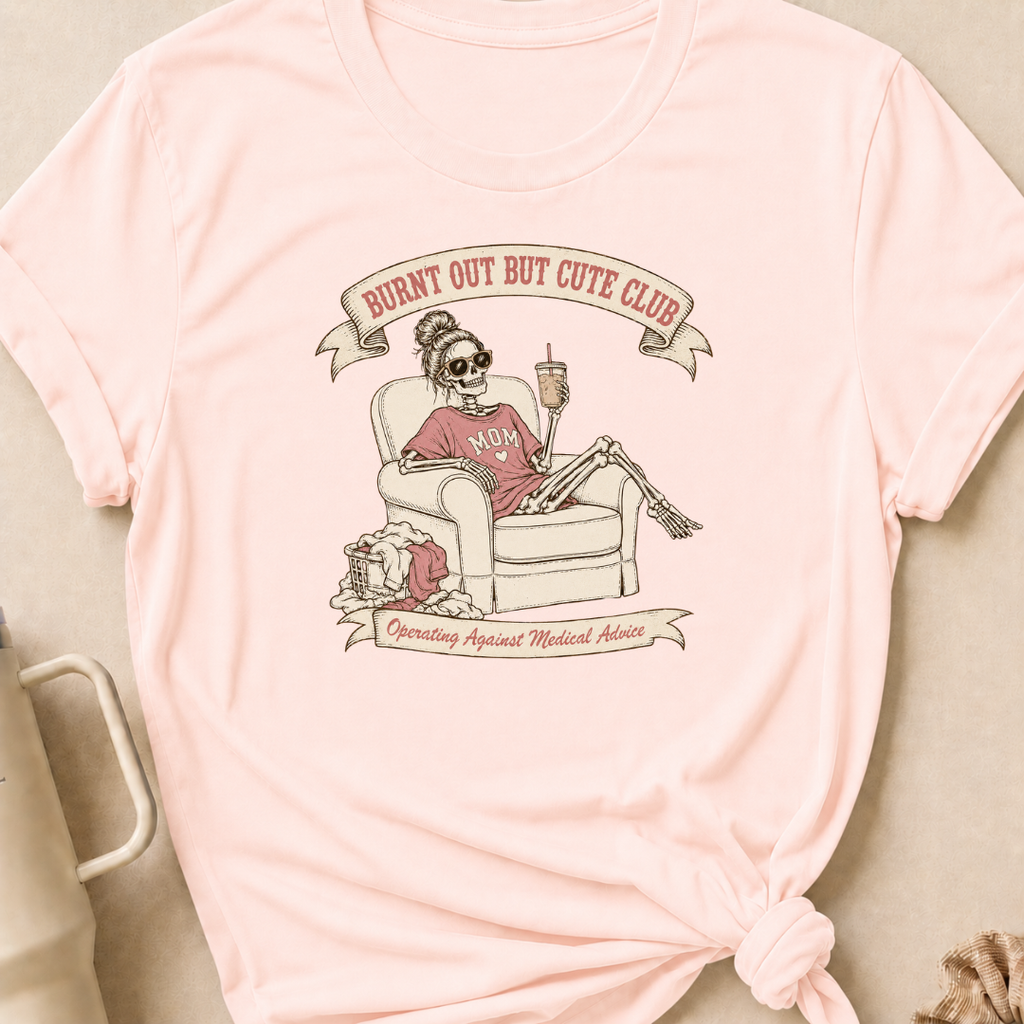 Burnt Out But Cute Club T-Shirt