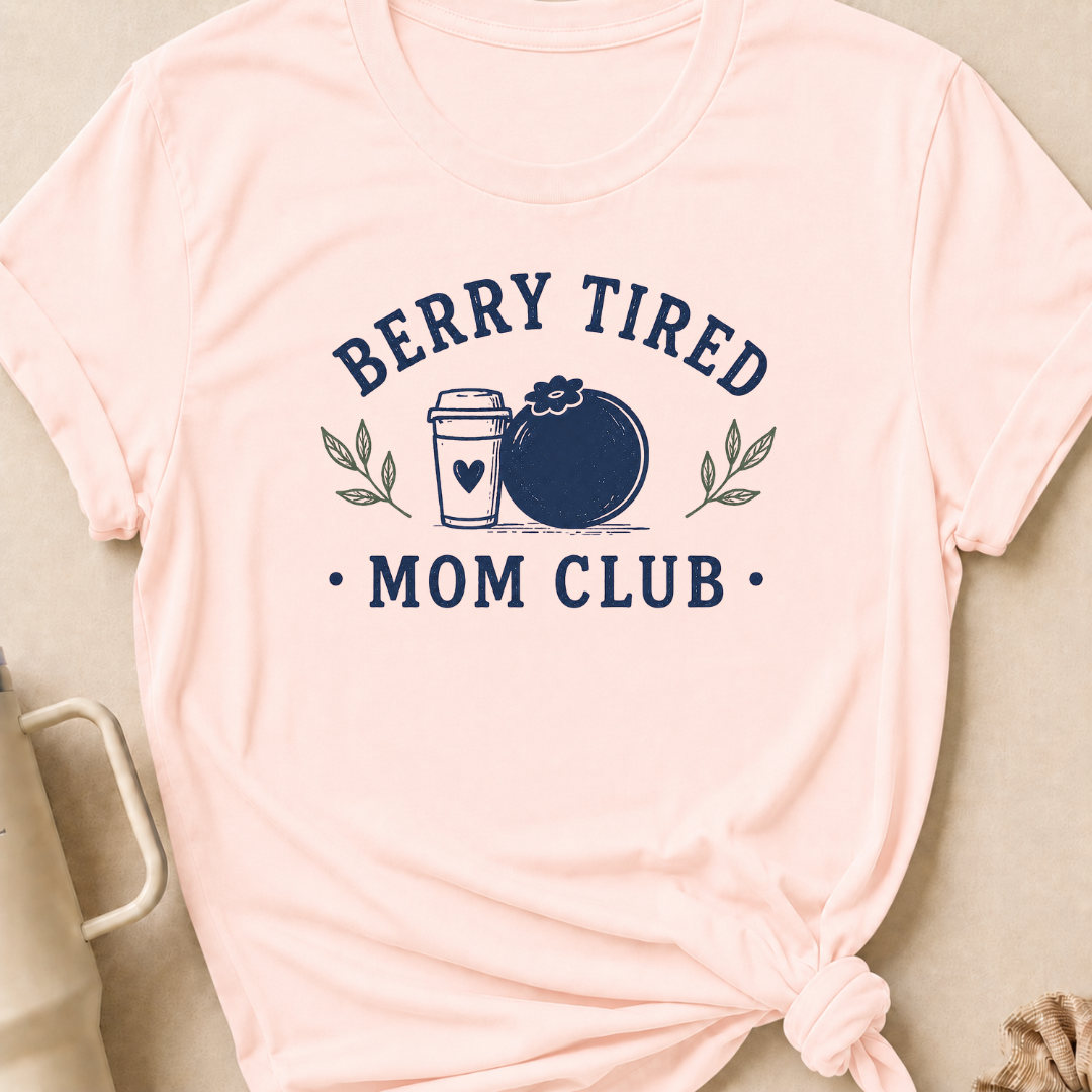 Berry Tired Mom Club T-Shirt
