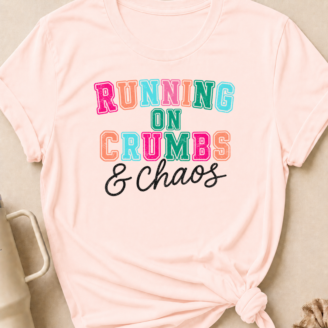 Running on Crumbs and Chaos T-Shirt