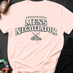 Professional Mess Negotiator T-Shirt