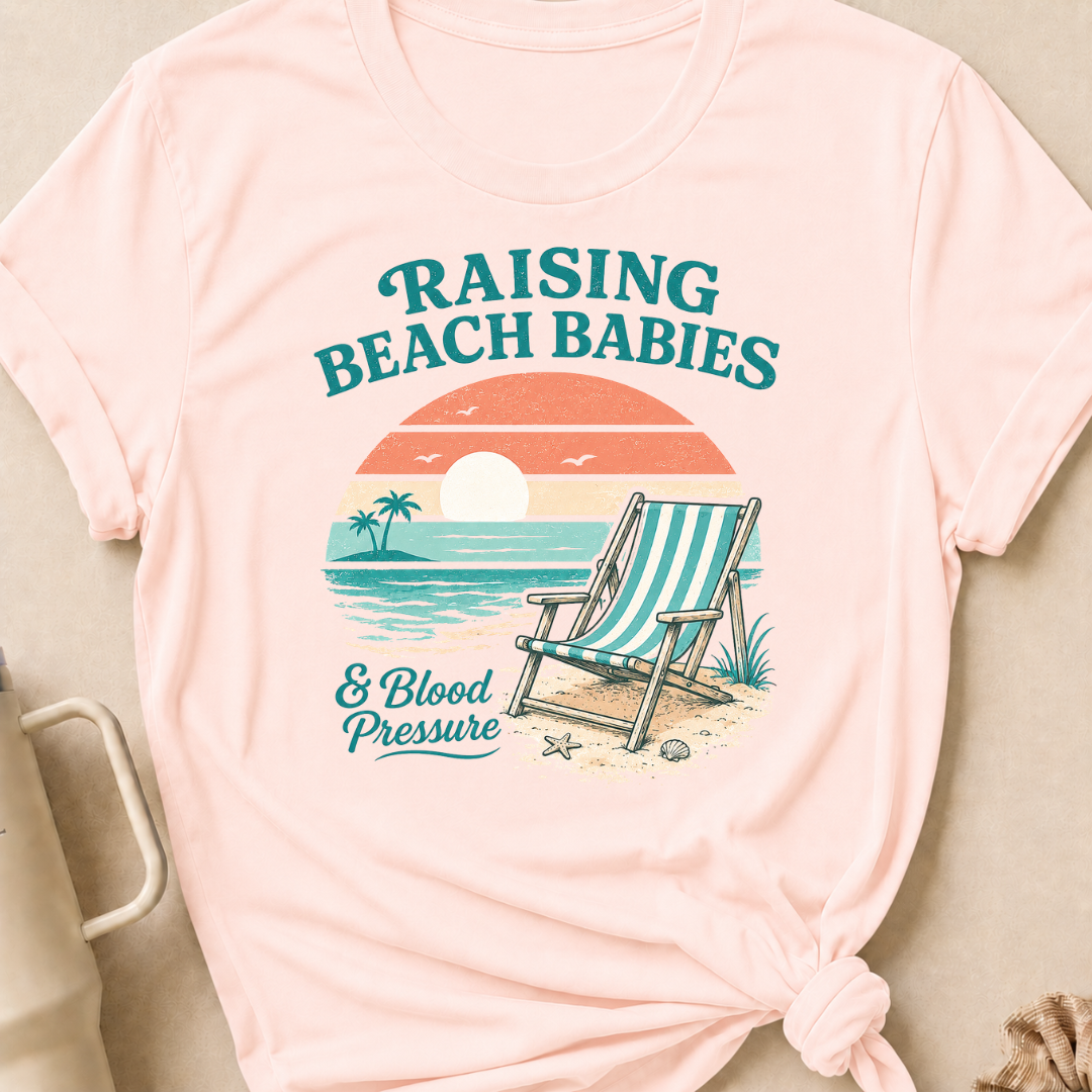 Raising Beach Babies and Blood Pressure T-Shirt