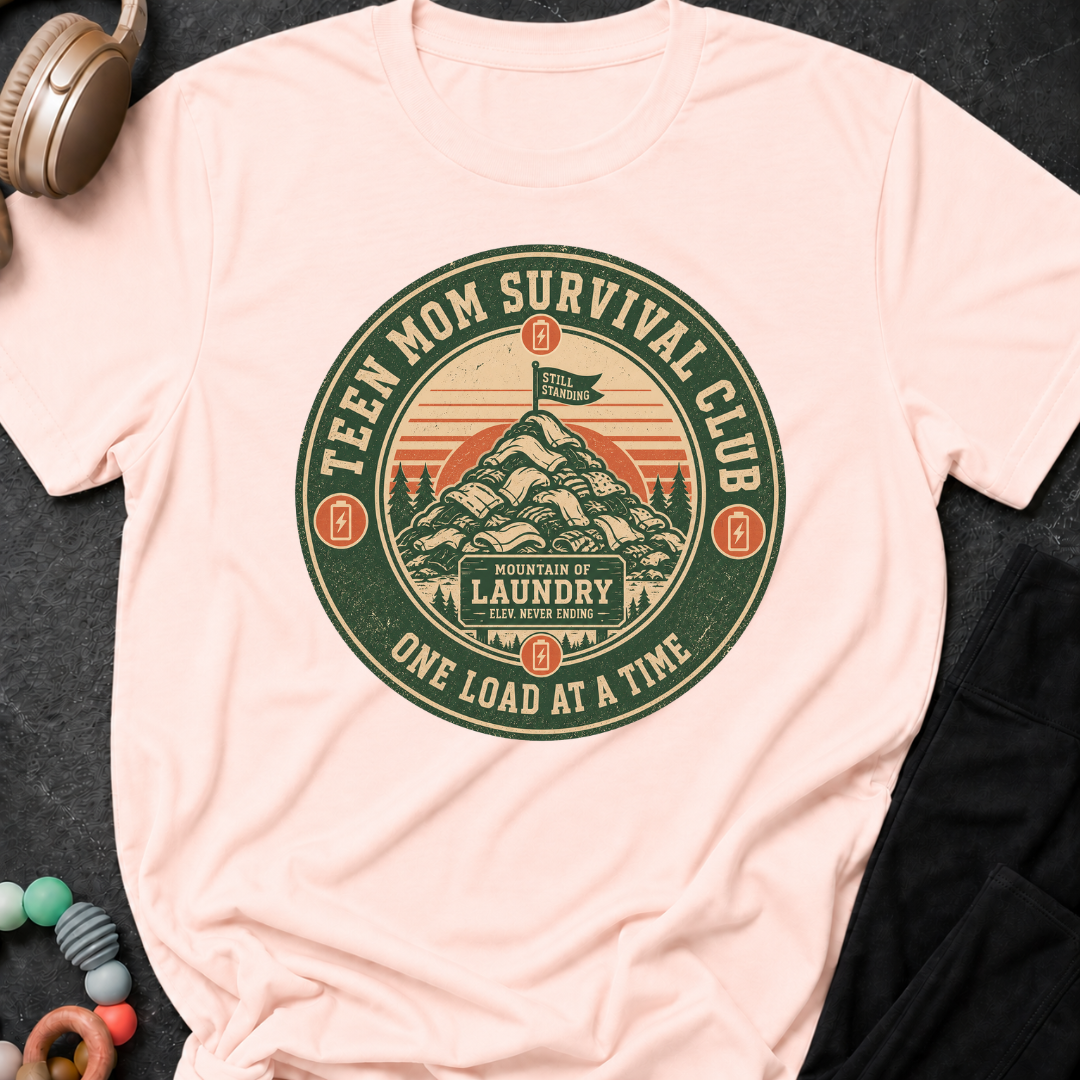 Teen Mom Survival Club One Load at a Time T-Shirt