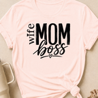 Wife Mom Boss T-Shirt