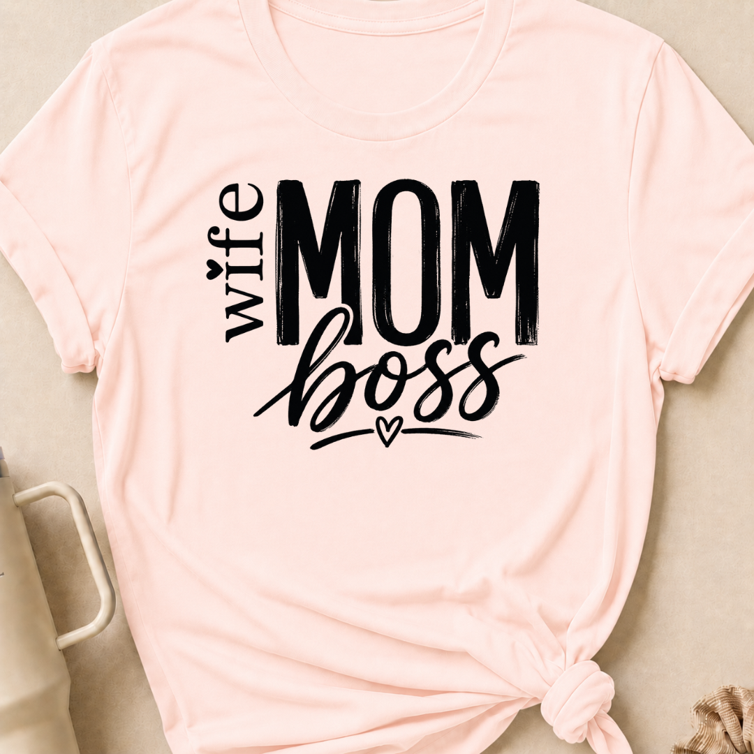 Wife Mom Boss T-Shirt