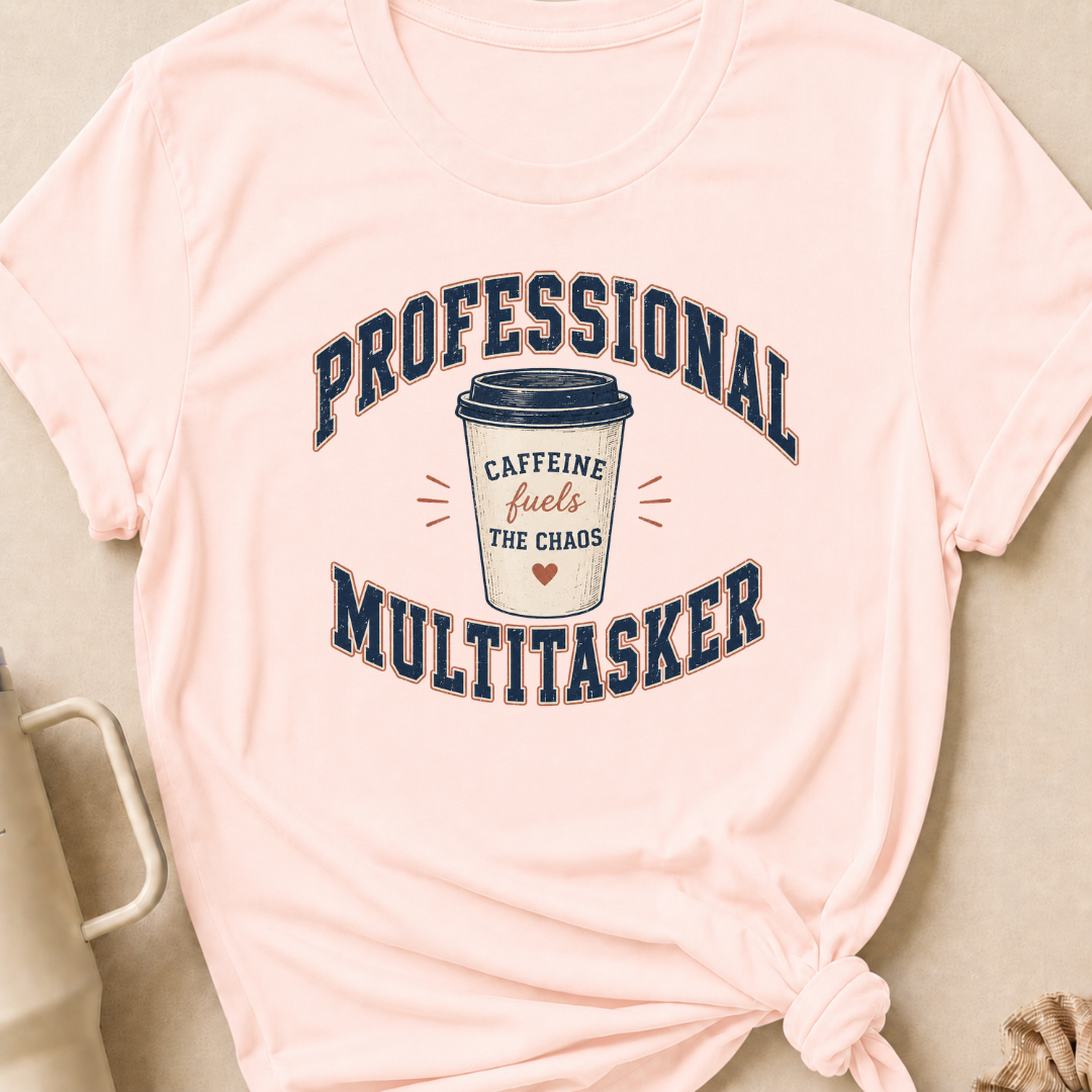Professional Multitasker T-Shirt