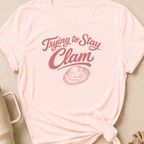 Trying to Stay Clam T-Shirt
