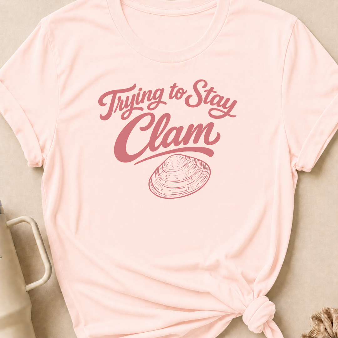 Trying to Stay Clam T-Shirt