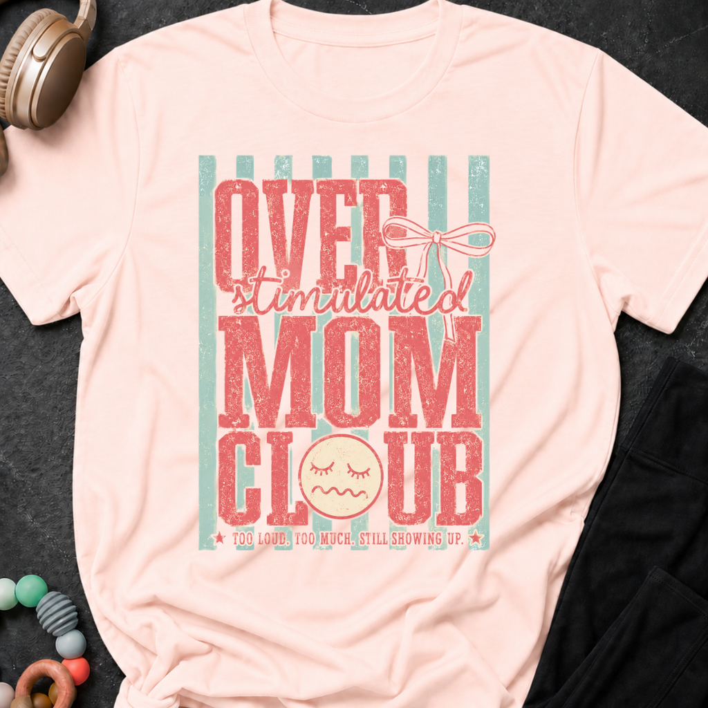 Overstimulated Mom Club T-Shirt