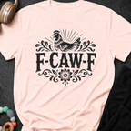 F-Caw-F Chicken T-Shirt