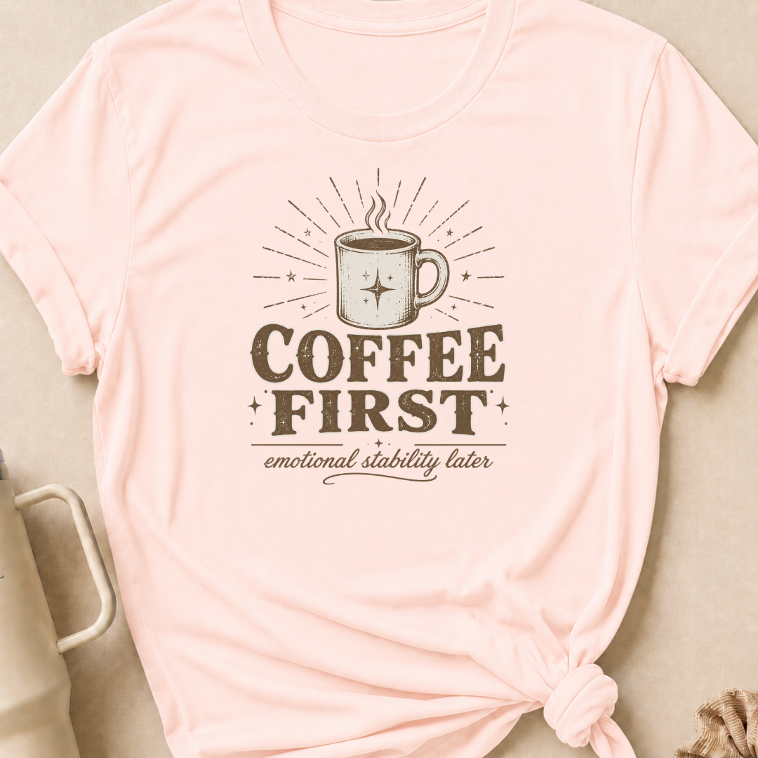 Coffee First T-Shirt