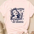 Running on Delusion and Dry Shampoo T-Shirt