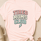 Tired Moms Club T-Shirt