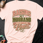 Raising My Husband Wasn't In My Vows T-Shirt
