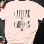 Caffeine & Carpools T-Shirt