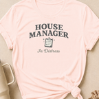 House Manager In Distress T-Shirt