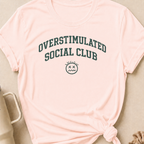 Overstimulated Social Club T-Shirt