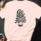 Go Ask Alexa T-Shirt