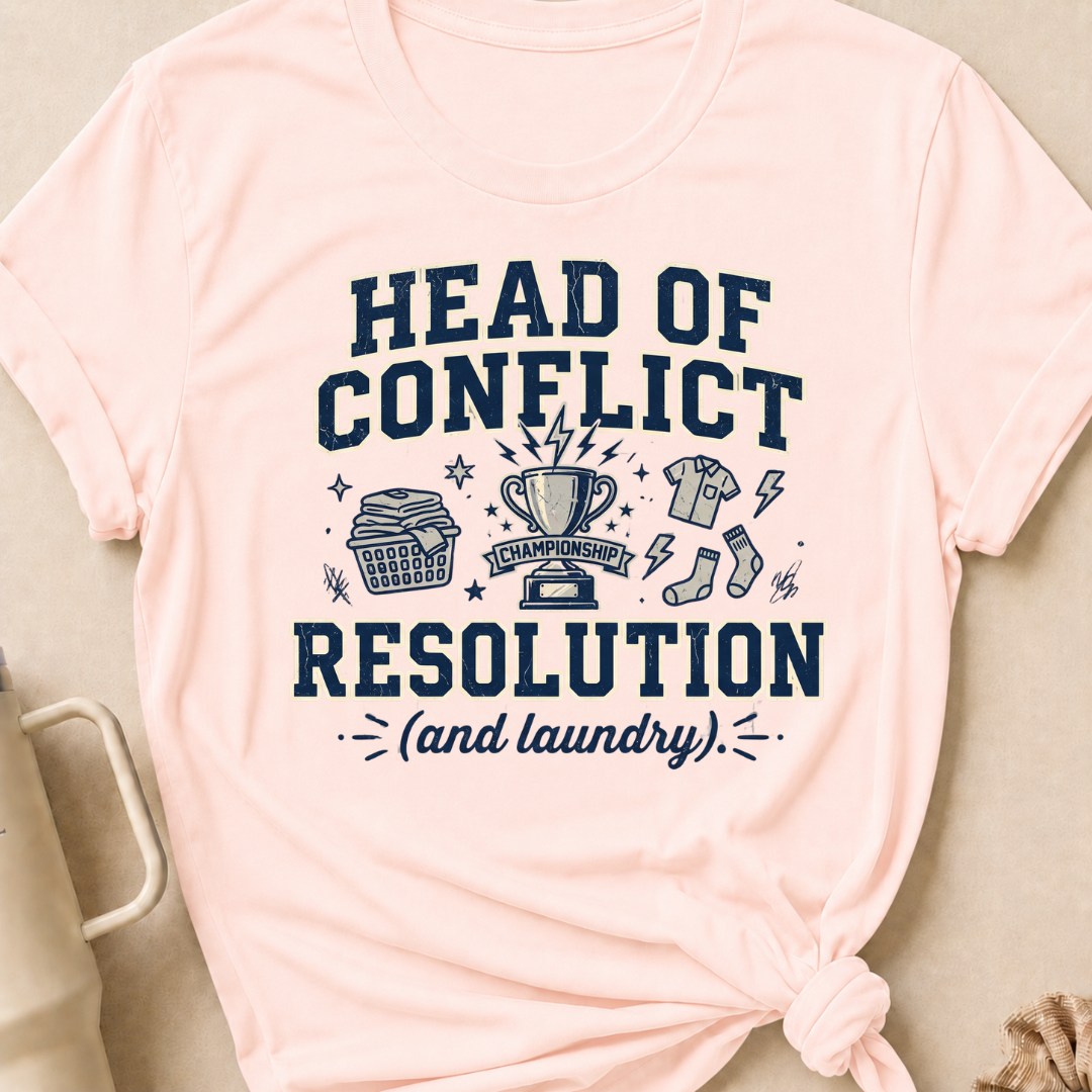 Head of Conflict Resolution T-Shirt