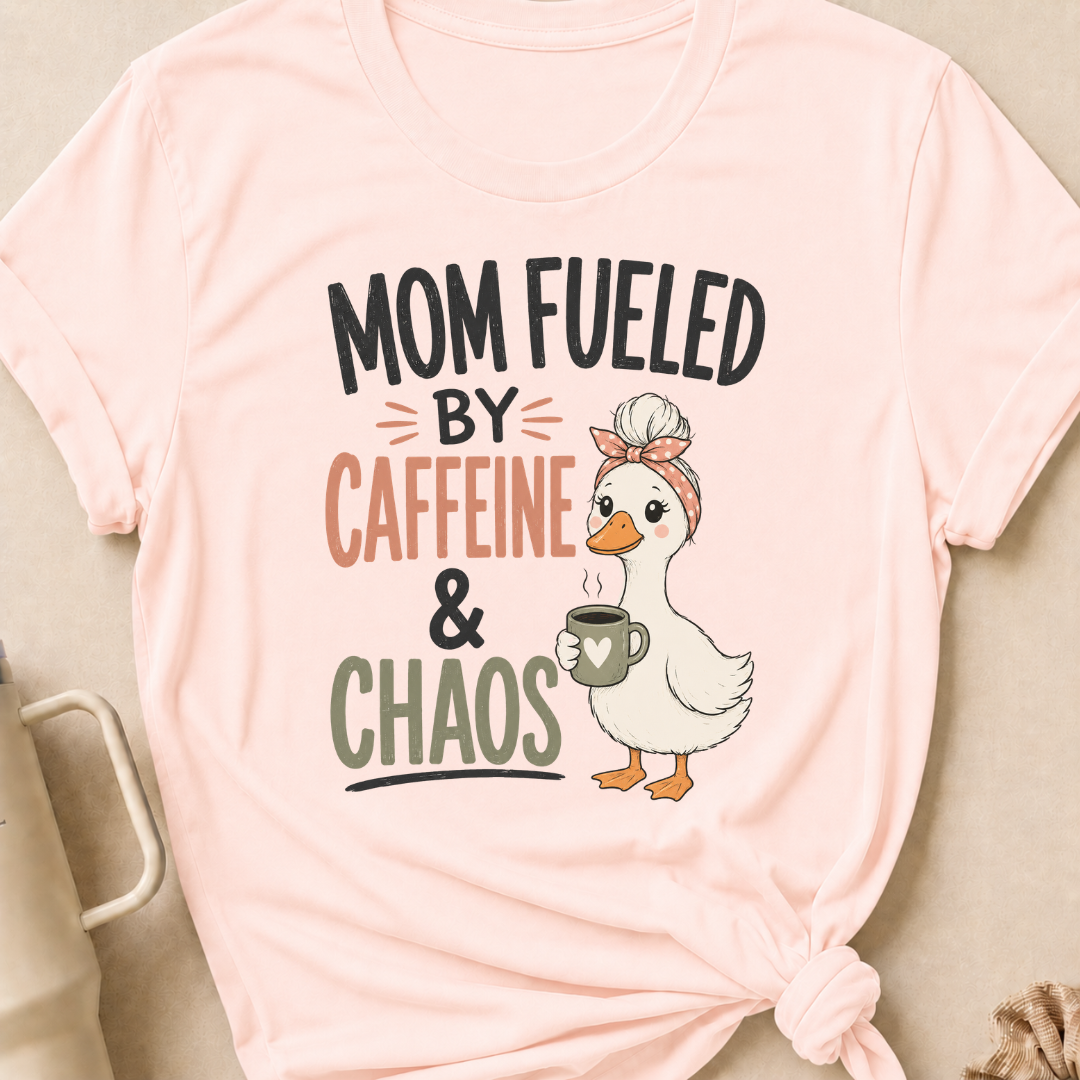Mom Fueled by Caffeine and Chaos T-Shirt