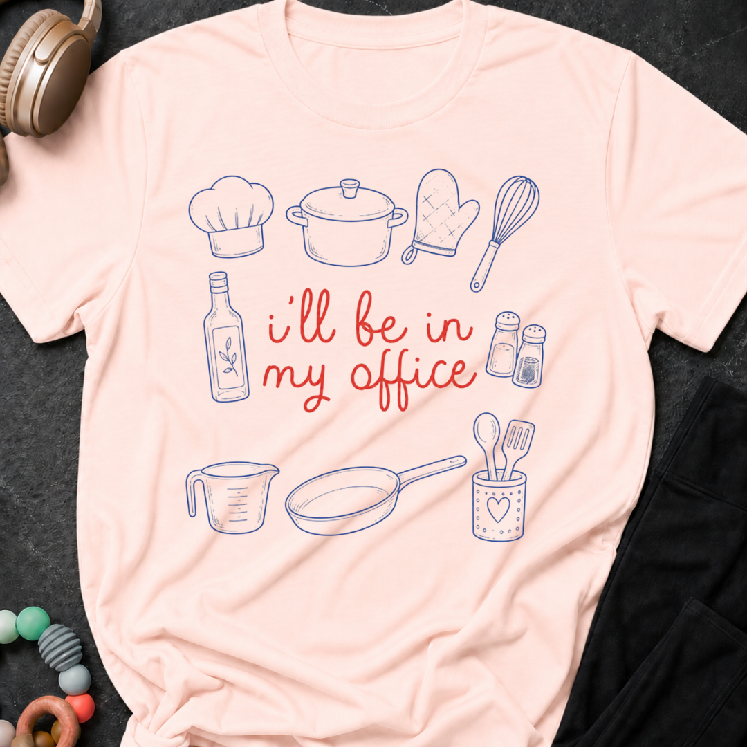 I'll be in my Office Cooking Theme T-Shirt