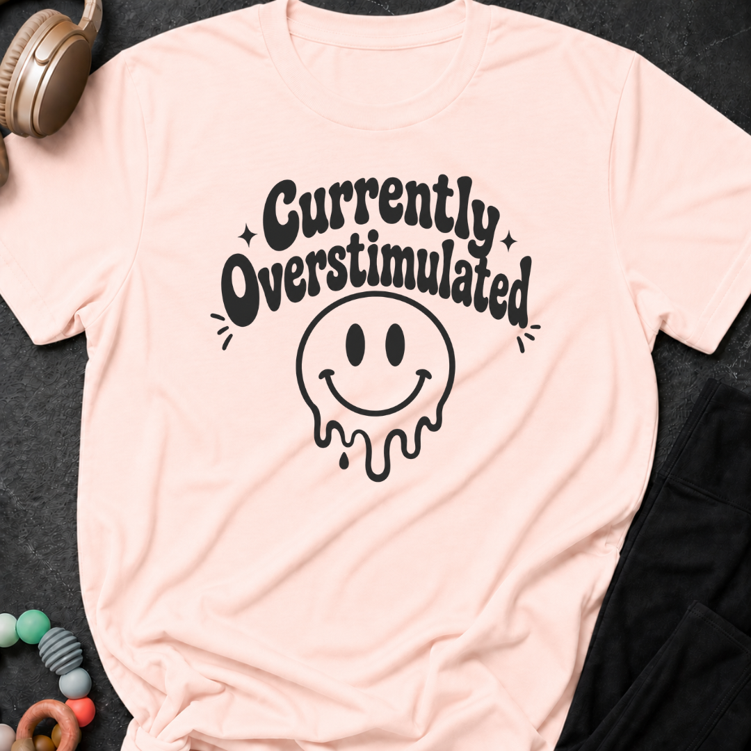 Currently Overstimulated T-Shirt