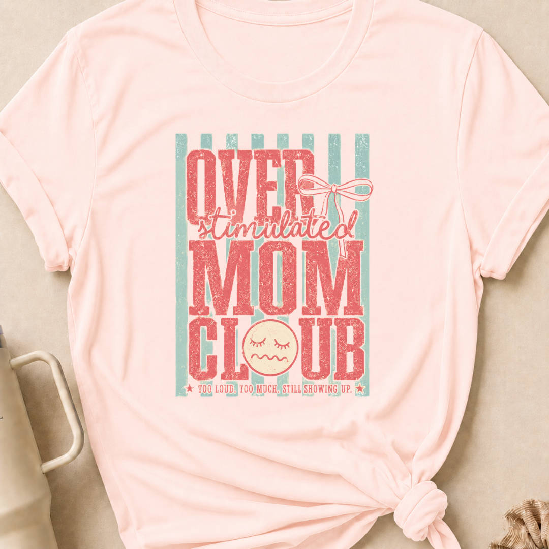 Overstimulated Mom Club T-Shirt