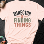 Director of Finding Things T-Shirt