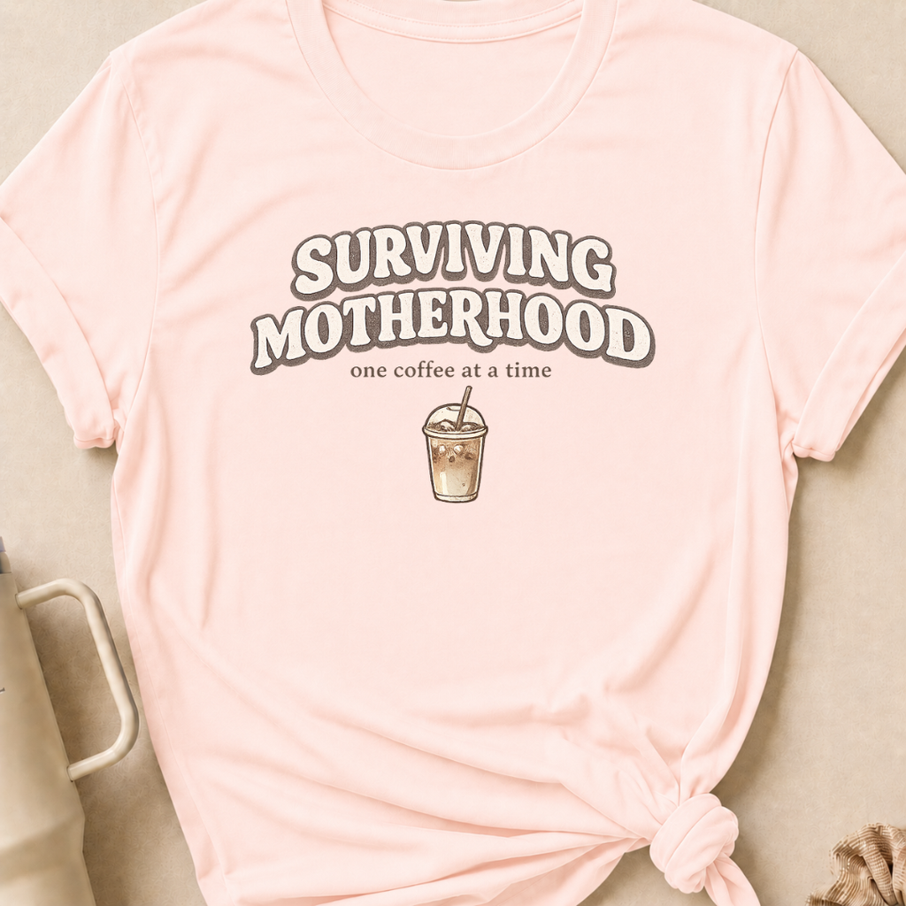 Surviving Motherhood One Coffee at a Time T-Shirt