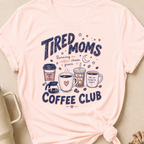 Tired Moms Coffee Club T-Shirt