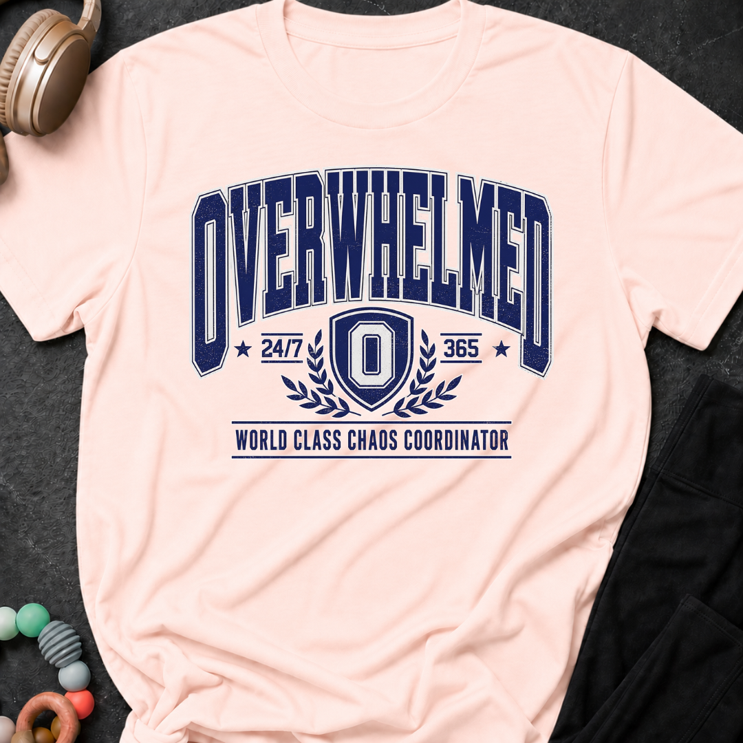 Overwhelmed 247 World Class Chaos Coordinator T-Shirt